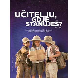 Učitelju, gdje stanuješ? (Iv, 1,38) - radna bilježnica za 5. razred osnovne škole