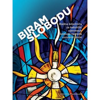 Biram slobodu - radna bilježnica za 6. razred osnovne škole