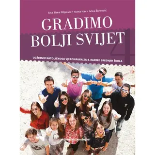 Gradimo bolji svijet - udžbenik za 4. razred srednje škole