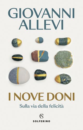I Nove Doni. Sulla Via Della Felicità Di Allevi Giovanni - 9788828214892