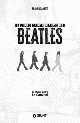 Beatles. Il Libro (più) Bianco  - 9788809915299