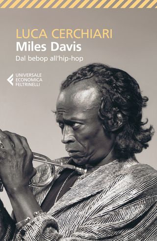 Miles Davis. Dal Bebop All'hip-hop Di Cerchiari Luca - 9788807899423