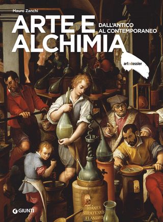 Arte E Alchimia. Dall’antico Al Contemporaneo Di Mauro Zanchi - 9788809910287
