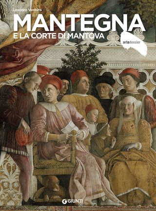 Mantegna E La Corte Di Mantova Di Leandro Ventura - 9788809987869