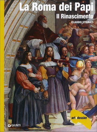 La Roma Dei Papi. Il Rinascimento Di Claudio Strinati - 9788809782495