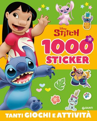 Stitch 1000 Sticker. Tanti Giochi E Attività Di Walt Disney - 9788852246845