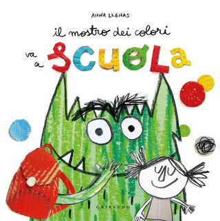 Il Mostro Dei Colori Va A Scuola. Ediz. A Colori Di Llenas Anna - 9788858023457