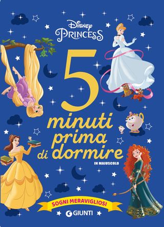 Sogni Meravigliosi 5 Minuti Prima Di Dormire Disney Princess. In Maiuscolo Di Walt Disney - 9788852242892