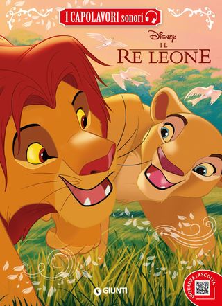 Il Re Leone Capolavori Sonori Con Qr Code. Inquadra E Ascolta Di Walt Disney - 9788852248108