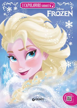 Frozen Capolavori Sonori Con Qr Code. Inquadra E Ascolta Di Walt Disney - 9788852249679