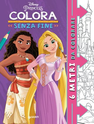Colora Senza Fine Principesse Disney. 6 Metri Da Colorare Di Walt Disney - 9788852245640