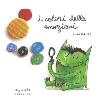 I Colori Delle Emozioni. Ediz. A Colori Di Llenas Anna - 9788858017395