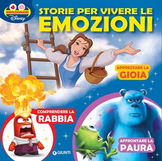 Storie Per Vivere Le Emozioni Emozionari Disney. Apprezzare La Gioia - Comprendere La Rabbia - Affrontare La Paura Di Walt Disney - 9788852248979