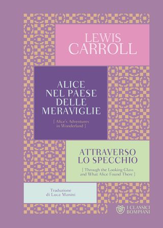 Alice Nel Paese Delle Meraviglie. Attraverso Lo Specchio. Di Lewis Carroll - 9788830103658