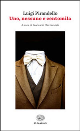 Uno, Nessuno E Centomila. Di Pirandello Luigi - 9788806221966