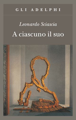 A Ciascuno Il Suo Di Sciascia Leonardo - 9788845915147