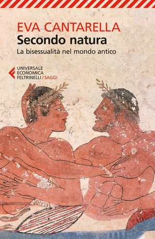 Secondo Natura. La Bisessualità Nel Mondo Antico Di Cantarella Eva - 9788807888380