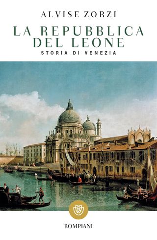 La Repubblica Del Leone. Storia Di Venezia Di Alvise Zorzi - 9788845291364