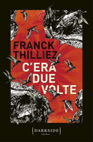 C'era Due Volte. Di Thilliez Franck - 9788893258906