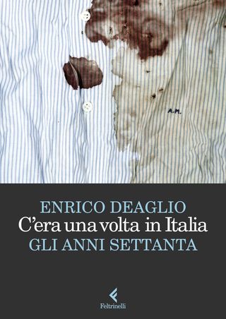 C'era Una Volta In Italia Di Deaglio Enrico - 9788807174643