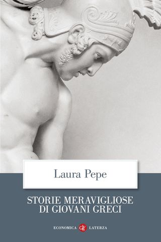 Storie Meravigliose Di Giovani Greci Di Pepe Laura - 9788858154335
