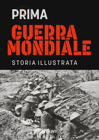 Prima Guerra Mondiale. Storia Illustrata Di Antonella Astorri, Di Patrizia Salvadori - 9788809916449