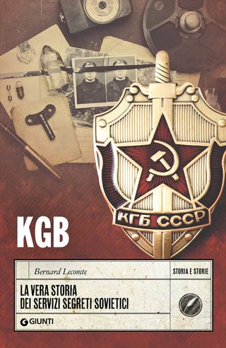 Kgb. La Vera Storia Dei Servizi Segreti Sovietici Di Bernard Lecomte - 9788809969384