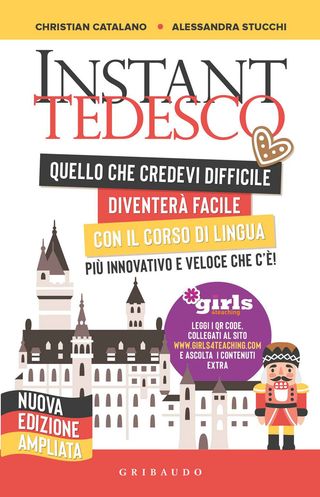 Instant Tedesco. Girls4teaching. Nuova Ediz.. Di Catalano Christian, Di Stucchi Alessandra, Di Stucchi Alessandra - 9788858025956