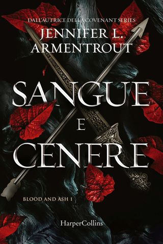 Sangue E Cenere. Blood And Ash. Vol. 1. Di Armentrout Jennifer L. - 9788869059681