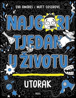 Najgori tjedan u životu - utorak
