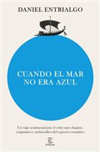 Cuando el mar no era azul