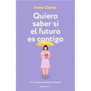 Quiero saber si el futuro es contigo
