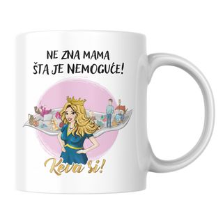Keva si šolja "Ne zna mama šta je nemoguće", 330ml ,A084724