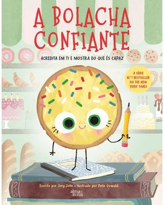 A Bolacha Confiante - Acredita em ti e mostra do que és Capaz