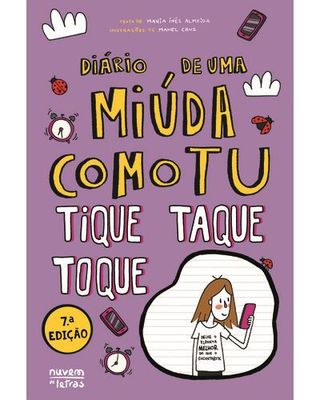 Diário de Uma Miúda Como Tu - Livro 6: Tique Taque Toque
