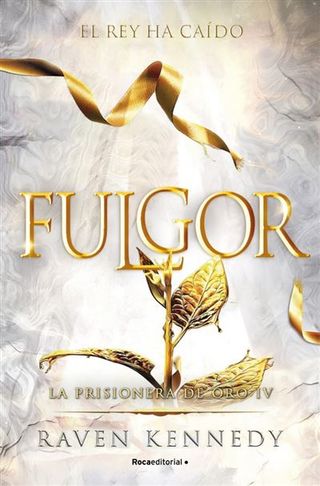 Fulgor (La Prisionera de Oro 4)