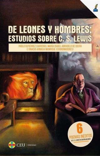 De leones y de hombres: estudios sobre C.S. Lewis