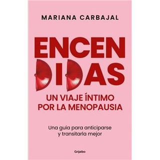 Encendidas. Un viaje íntimo por la menopausia