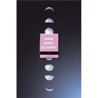 Quemar después de escribir (EDICIÓN OFICIAL LUNAS)