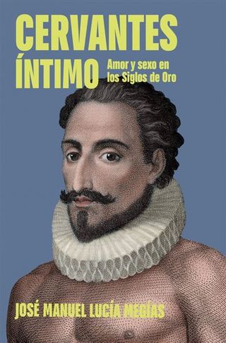 Cervantes íntimo
