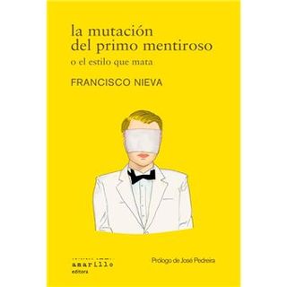 La Mutacion Del Primo Mentiroso O El Estilo Que Mata