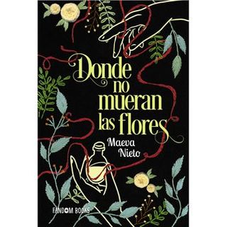 Donde no mueran las flores