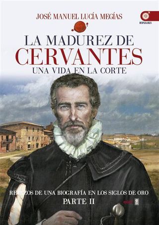 Madurez de cervantes, la-una vida e