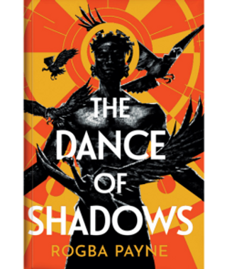 The Dance of Shadows by Rogba Payne