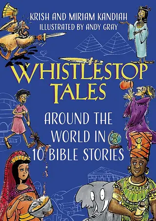 Whistlestop Tales: Around the World in 10 Bible Stories PB