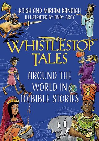 Whistlestop Tales: Around the World in 10 Bible Stories PB