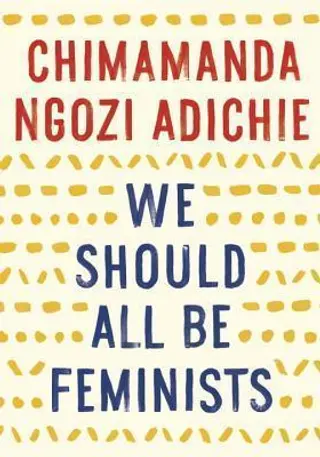We Should All be Feminists