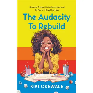 The Audacity to Rebuild