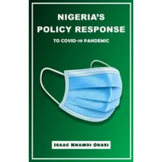 Nigeria's Policy Response To Covid-19 Pandemic