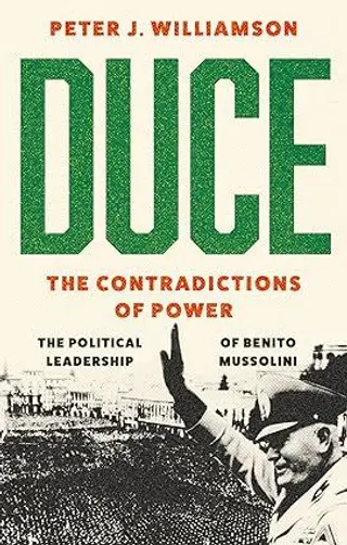 Duce: The Contradictions of Power HB